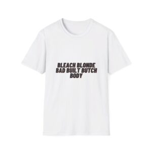 bleach blonde bad built butch body  T-Shirt