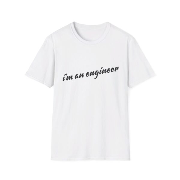 i'm an engineer  T-Shirt