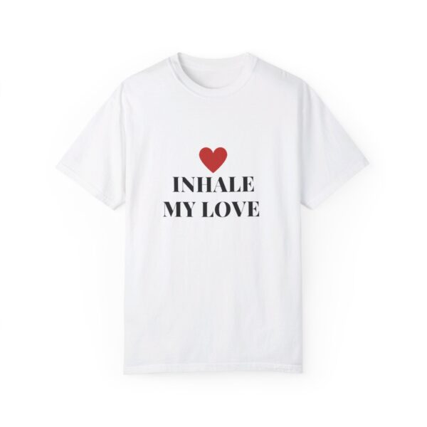 Inhale My Love  T-Shirt