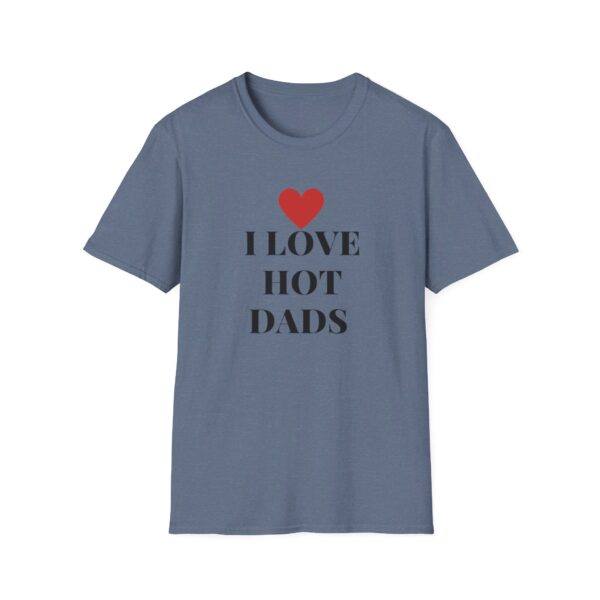 I LOVE HOT DADS T-Shirt